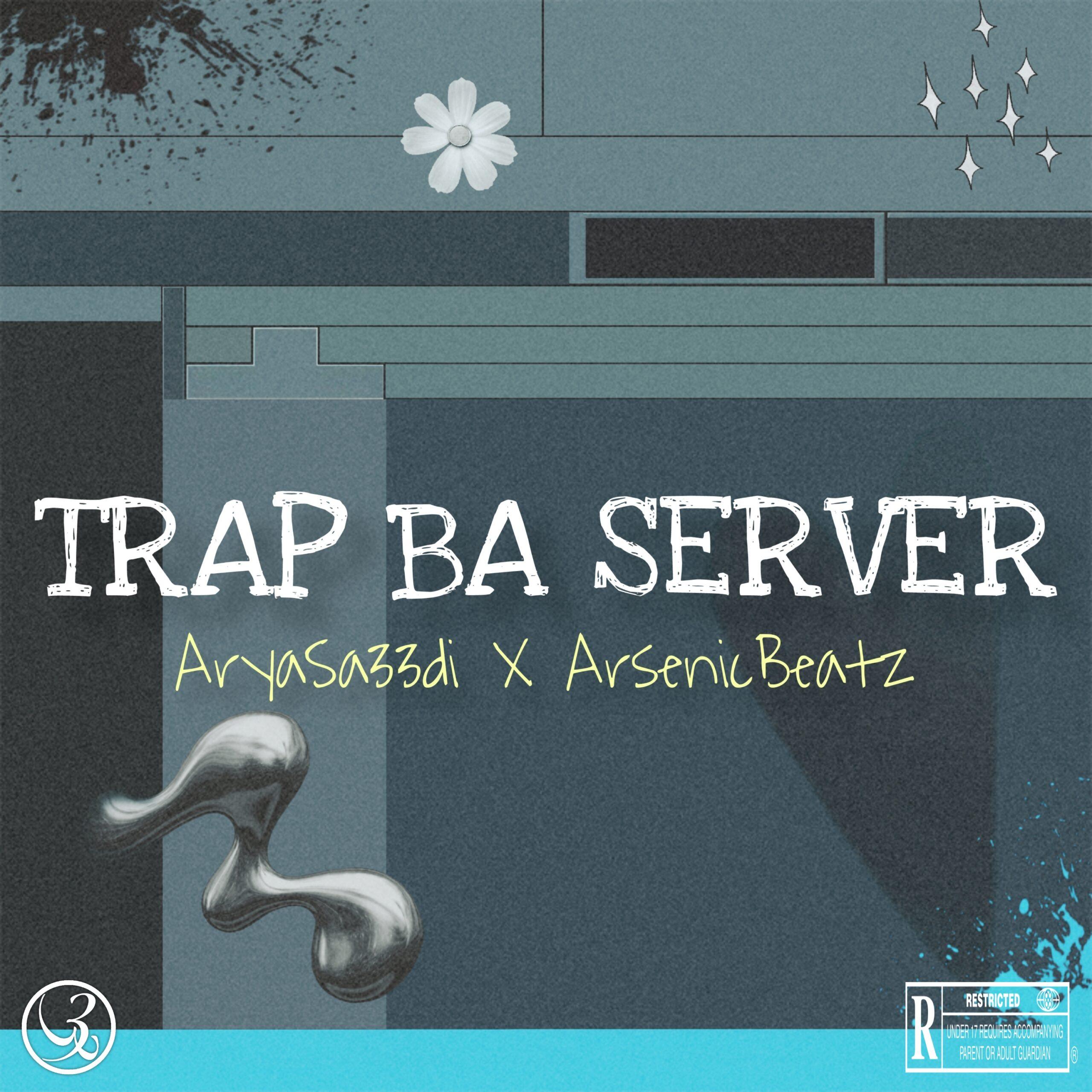 AryaSa33di X ArsenicBeatz - TRAP BA SERVER - (New Artwork)